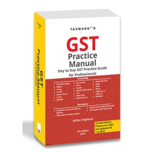 Taxmann's GST Practice Manual 2023 by Aditya Singhania